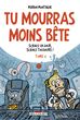 Tu mourras moins bête n°3