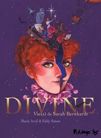 Divine, Vie(s) de Sarah Bernhardt