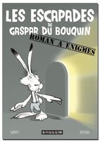 Les Escapades de Gaspar du Bouquin