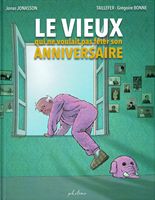 Le Vieux Qui ne Voulait pas Fêter son Anniversaire