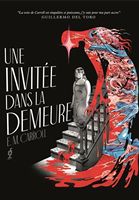 Une Invitée dans la Demeure Une Invitée dans la Demeure
