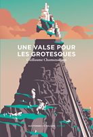 Une Valse pour les Grotesques Une Valse pour les Grotesques